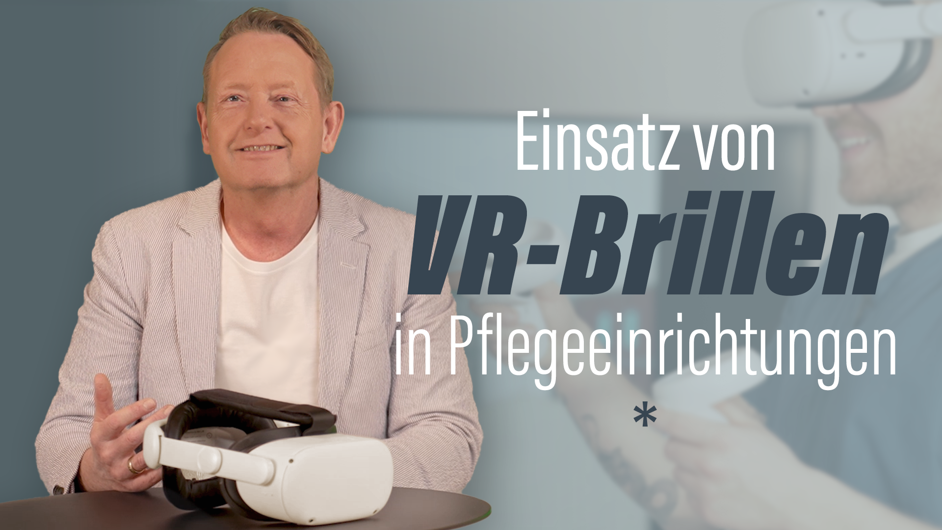 Einsatz von VR-Brillen in Pflegeeinrichtungen